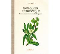 Mon cahier de botanique Pour connaître et reconnaître les plantes - Anne Rihet - Mosaïque Santé - broché - Guide