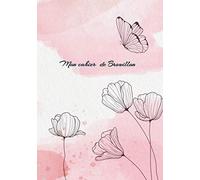 Mon cahier de brouillon: pages lignées - format 17,78 x 25,40 cm - 100 pages - cadeau poétique pour la rentrée d'une petite fille
