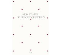 Mon Cahier de Budget Quotidien: Carnet de Gestion des Dépenses et Épargne Quotidienne | Suivi Mensuel Facile | Compagnon Parfait pour Vos Résolutions ... Budget et Atteindre Vos Objectifs Financiers