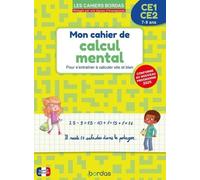 Mon Cahier De Calcul Mental Ce1-Ce2 - Pour S'entraîner À Calculer Vite Et Bien