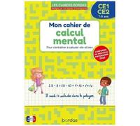 Mon Cahier De Calcul Mental Ce1-Ce2 - Pour S'entraîner À Calculer Vite Et Bien