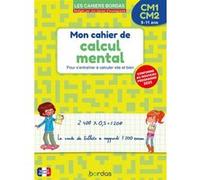 Mon cahier de calcul mental CM1-CM2 Hervé Le Madec (Auteur), Stella Lory (Illustration)