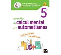 Mon cahier de calcul mental et d'automatismes 5e - Ed 2023 - Cahier élève - Jean-Yves Labouche - Hatier - broché - Scolaire / Universitaire