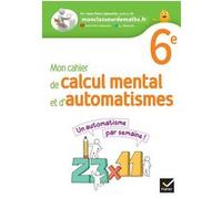 Mon cahier de calcul mental et d'automatismes 6e - Ed 2023 - Cahier de l'élève - Jean-Yves Labouche - Hatier - broché - Scolaire / Universitaire
