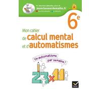Mon cahier de calcul mental et d'automatismes 6e - Ed 2023 - Cahier de l'élève
