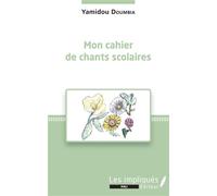 Mon cahier de chants scolaires – L'Harmattan