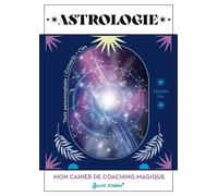 Mon cahier de coaching magique : Astrologie - Tiphanie Ose - Secret D'etoiles - broché - Essai