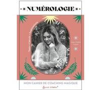Mon cahier de coaching magique : Numérologie