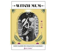 Mon cahier de coaching magique : Witch mum