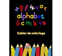Mon Cahier de Coloriage - Alphabet Fleuri