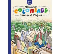 Mon cahier de coloriage - Carême et Pâques - Régis Denel - Le Seneve Eds - broché - Document jeunesse