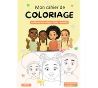 Mon cahier de coloriage coiffures afro crépus, frisés, bouclés pour enfant Little Happy Hair à partir de 4 ans. Tresses, nattes collées, vanille: ... cheveux crépus, nattes et fierté capillaire.