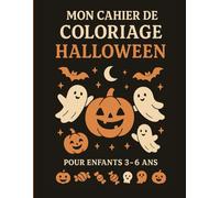 mon cahier de coloriage halloween: pour enfants de 3 à 6 ans