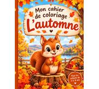 Mon cahier de coloriage L'Automne: Pour les enfants de 3 à 8 ans