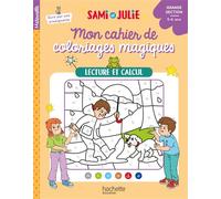 Mon cahier de coloriages magiques avec Sami et Julie - Lecture et calcul - Grande section - Alain Boyer - Hachette Education - broché - Scolaire / Universitaire