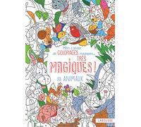 Mon cahier de coloriages magiques, très magiques ! Les animaux