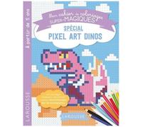 Mon Cahier De Coloriages Super-Magiques Spécial Pixel Art Dinos