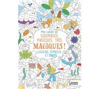 Mon cahier de coloriages très magiques - Couleurs, symboles et fruits - Isabelle Nicolle - Larousse - broché - Document jeunesse