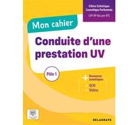 Mon cahier de Conduite d’une prestation UV - CAP, Bac Pro, BP, BTS Esthétique Cosmétique Parfumerie (2026) - Pochette élève - Magali Robaglia - Delagrave - broché - Scolaire / Universitaire