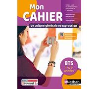 Mon Cahier de culture générale et expression - Français - BTS 1re et 2e années