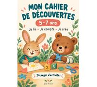Mon cahier de découvertes: 5-7 ans - Je lis, je compte, je crée - 24 pages d'activités, guide de l'adulte et corrigés