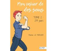 Mon cahier de des seins - Tome 2: 233 jours