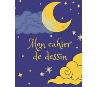 Mon cahier de dessin: Cahier de dessin pour enfants, Carnet de Notes sans lignes, 150 Page Blanches , 8.5x11 pouces, parfaite Idee Cadeau pour ... scolaire, pour dessin et coloriage, Format A4