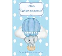 Mon Cahier de Dessin - Carnet à dessin pour enfant: cahier d'activité pour garçon de 2 à 7 ans - 120 pages blanches de qualité supérieur pour ... et laisser libre court à son imagination
