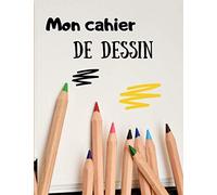 mon cahier de dessin: CARNET DE DESSIN VIERGE, sketch book, notebook 120 p cadrés, à remplir, facile à emporter, pour enfants, ados, adultes