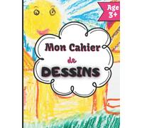 Mon cahier de dessins: Cahier de dessins pour enfants | Pages blanches pour gribouiller, coller, dessiner et colorier | 100 pages | Grand format (21,6x27,9 cm)