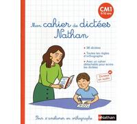 Mon cahier de dictées Nathan CM1 - Pour s'améliorer en orthographe - De 9 à 10 ans
