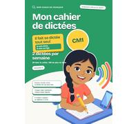 Mon cahier de dictées: CM1 · Il fait sa dictée tout seul : la voix lui dicte, le site corrige et explique chaque faute · 20 dictées audio + 160 en ligne · Volume 2