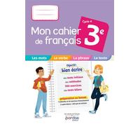 Mon cahier de français 3e 2022 Cahier de l'élève - Bénédicte Le Doré - Bordas - broché - Scolaire / Universitaire