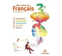 Mon Cahier De Français 3e - Cahier Élève - Edition 2012