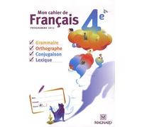 Mon Cahier De Français 4e - Cahier Élève - Edition 2011