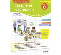 Mon cahier de Français - 6e Lecture et expression : parcours différenciés - Florence Randanne - Belin Éducation - broché - Scolaire / Universitaire