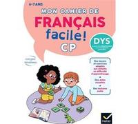 Mon cahier de Français facile DYS ! CP - 6/7 ans Evelyne Barge (Auteur), Marie-Hélène Van Tilbeurgh (Auteur)