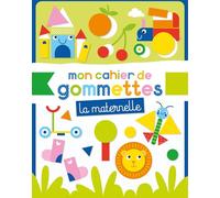 Mon cahier de gommettes - maternelle