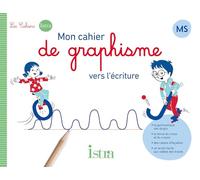 Mon cahier de graphisme vers l'écriture MS - Cahier élève - Ed. 2024
