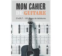 Mon Cahier De Guitare 21 x 29,7 - 100 pages de tablatures: Carnet de musique pour guitaristes