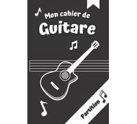Mon cahier de guitare: Carnet avec partitions vierges, 100 pages, format A5 pour vos virtuoses en herbes.