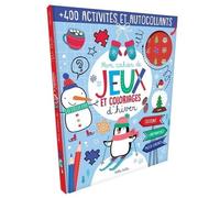 Mon Cahier De Jeux Et Coloriages D'hiver - + 400 Activités Et Autocollants
