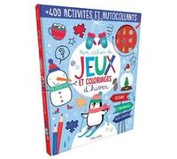 Mon cahier de jeux et coloriages d'hiver Claire Chabot (Auteur), Shutterstock (Illustration)