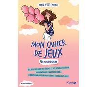 Alexia Maury – Mon P'tit Cahier Jeux Grossesse – Guide – Broché