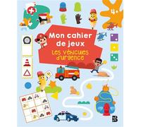 Mon cahier de jeux - Les véhicules d'urgence - Collectif - Le Ballon Eds - broché - Document jeunesse