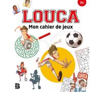 Mon cahier de jeux - Louca - Collectif - Le Ballon Eds - broché - Livre-jeu