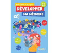 Mon cahier de jeux pour développer ma mémoire: 5-6 ans