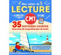 Mon cahier de LECTURE CM1: Compréhension de texte CM1 au CM2 · 35 histoires courtes avec exercices pour une lecture fluide · Enfants 9 10 11 ans