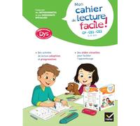 Evelyne Barge & Thomas Tessier – Mon cahier de lecture facile ! – Enfants DYS / CP-CE1-CE2 (6-9 ans)