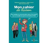 Mon cahier de liaison GRUET-MASSON STEPHAN (Auteur), Stéphanie Gruet-Masson (Auteur), Sophie Lemarié (Auteur), Marie-Vincente Thorel (Auteur)